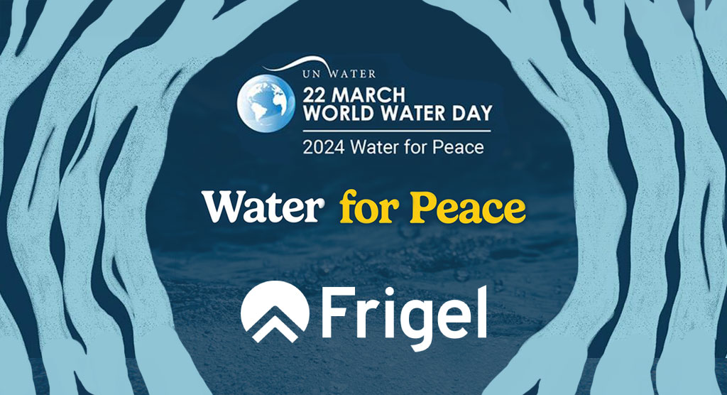 Frigel for World Water Day 2024 | News